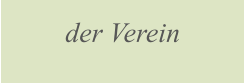 der Verein
